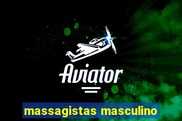 massagistas masculino